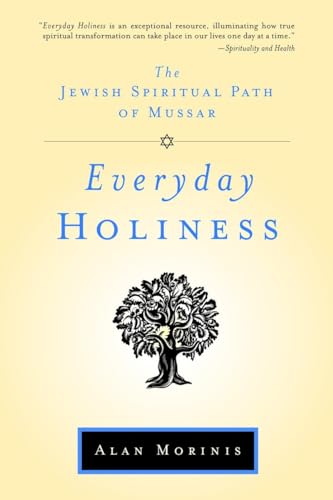 Everyday Holiness: The Jewish Spiritual Path of Mussar von Trumpeter